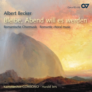 Becker - Bleibe, Abend Will Es Werden - Sacr ryhmässä CD / Klassiskt @ Bengans Skivbutik AB (5579299)