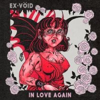 Ex-Vöid - In Love Again ryhmässä CD / Pop-Rock @ Bengans Skivbutik AB (5579763)