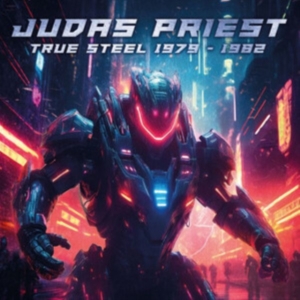 Judas Priest - True Steel 1979 - 1982 (3 Cd Box) ryhmässä ME SUOSITTELEMME / Perjantain julkaisut / 2025-04-11 @ Bengans Skivbutik AB (5579889)