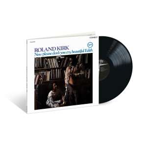 Roland Kirk - Now Please Don't You Cry, Beautiful ryhmässä ME SUOSITTELEMME / Perjantain julkaisut / 2025-03-21 @ Bengans Skivbutik AB (5580036)