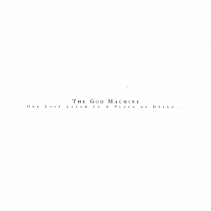 The God Machine - One Last Laugh In A Place Of Dying ryhmässä ME SUOSITTELEMME / Perjantain julkaisut / 2025-01-31 @ Bengans Skivbutik AB (5580038)