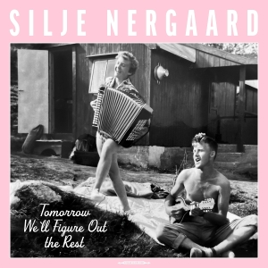 Nergaard Silje - Tomorrow We'll Figure Out The Rest ryhmässä VINYYLI / Klassiskt,Norsk Musik @ Bengans Skivbutik AB (5580073)