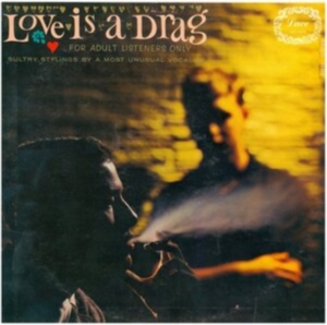 Love Is A Drag - For Adult Listeners Only ryhmässä ME SUOSITTELEMME / Perjantain julkaisut / 2025-03-28 @ Bengans Skivbutik AB (5580142)