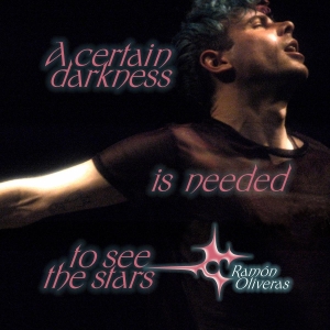 Ramon Oliveras - A Certain Darkness Is Needed To See The Stars ryhmässä Övrigt /  @ Bengans Skivbutik AB (5580464)