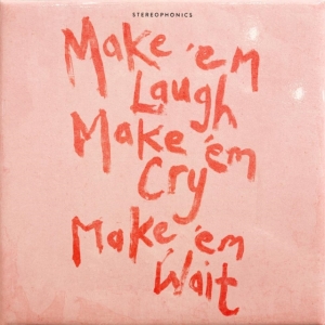 Stereophonics - Make ?Em Laugh, Make ?Em Cry, Make ryhmässä ME SUOSITTELEMME / Perjantain julkaisut / 2025-04-25 @ Bengans Skivbutik AB (5580583)