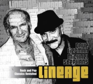 Dave Liebman & Michael Stephans - Lineage Rock And Pop Classics Revis ryhmässä CD / Jazz @ Bengans Skivbutik AB (5580674)