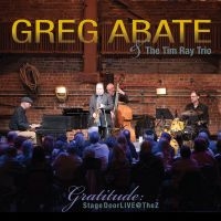 Greg Abate & The Tim Ray Trio - Gratitude: Stagedoor Live @ The Z ryhmässä CD @ Bengans Skivbutik AB (5580723)