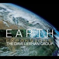 Expansions: The Dave Liebman Group - Earth ryhmässä CD @ Bengans Skivbutik AB (5580729)