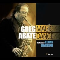 Greg Abate - Magic Dance: The Music Of Kenny Bar ryhmässä CD @ Bengans Skivbutik AB (5580735)