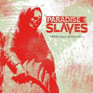 Paradise Slaves - With Hell In His Eyes ryhmässä ME SUOSITTELEMME / Perjantain julkaisut / 2025-05-02 @ Bengans Skivbutik AB (5580843)