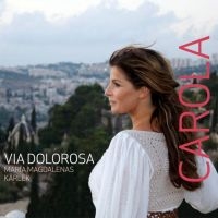 Carola - Via Dolorosa Maria Magdalenas Kärlek (CD) ryhmässä ME SUOSITTELEMME / Perjantain julkaisut / 2025-04-18 @ Bengans Skivbutik AB (5580853)
