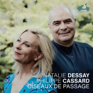 Natalie Dessay Philippe Cassard - Oiseaux De Passage ryhmässä ME SUOSITTELEMME / Perjantain julkaisut / 2025-04-11 @ Bengans Skivbutik AB (5581603)