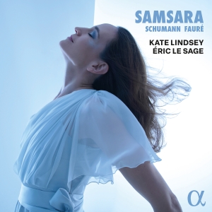 Kate Lindsey Eric Le Sage - Schumann & Fauré: Samsara ryhmässä CD @ Bengans Skivbutik AB (5581623)