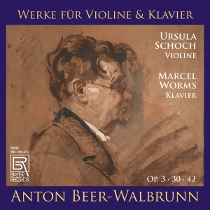Anton Beer-Walbrunn - Works For Violin & Piano ryhmässä CD @ Bengans Skivbutik AB (5581648)