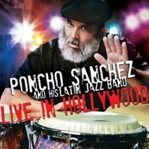 Sanchez Poncho - Live In Hollywood ryhmässä CD / Jazz/Blues @ Bengans Skivbutik AB (558168)
