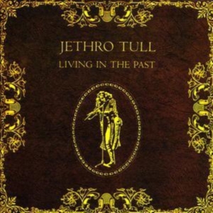 JETHRO TULL - LIVING IN THE PAST ryhmässä CD @ Bengans Skivbutik AB (558176)