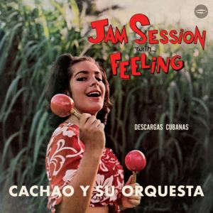 Cachao Y Su Orquesta - Jam Session With Feeling ryhmässä VINYYLI @ Bengans Skivbutik AB (5582013)