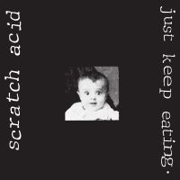 Scratch Acid - Just Keep Eating (Ltd White Vinyl R ryhmässä ME SUOSITTELEMME / Perjantain julkaisut / 2025-03-14 @ Bengans Skivbutik AB (5582103)