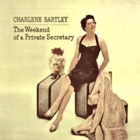 Bartley Charlene - Weekend Of A Private Secretary, The ryhmässä VINYYLI @ Bengans Skivbutik AB (5582135)