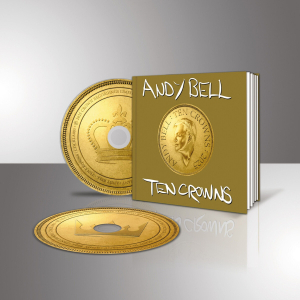 Bell Andy - Ten Crowns (Deluxe 2CD) ryhmässä ME SUOSITTELEMME / Perjantain julkaisut / 2025-05-02 @ Bengans Skivbutik AB (5582469)