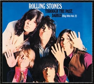 The Rolling Stones - Through The Past, Darkly (Big Hits ryhmässä ME SUOSITTELEMME / Perjantain julkaisut / 2025-04-04 @ Bengans Skivbutik AB (5582512)