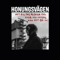 Honungsvägen - Vet Du, Jag Älskar Dig. Kvar Här Med Dig, Kan Det Gå In? (CD incl postcard) ryhmässä ME SUOSITTELEMME / Perjantain julkaisut / 2025-04-04 @ Bengans Skivbutik AB (5582690)
