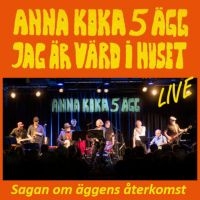 Anna Koka 5 Ägg Jag Är Värd I Huset - Sagan Om Äggens Återkomst ryhmässä VINYYLI / Pop-Rock,Svensk Musik @ Bengans Skivbutik AB (5583100)