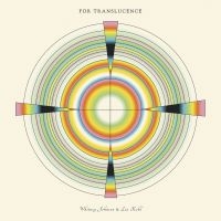 Whitney Johnson & Lia Kohl - For Translucence ryhmässä ME SUOSITTELEMME / Perjantain julkaisut / 2025-03-28 @ Bengans Skivbutik AB (5583123)
