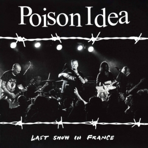 Poison Idea - Last Show In France (Burgundy Vinyl ryhmässä ME SUOSITTELEMME / Perjantain julkaisut / 2025-04-18 @ Bengans Skivbutik AB (5583129)
