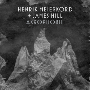 Henrik Meierkord + James Hill - Akrophobie ryhmässä CD @ Bengans Skivbutik AB (5583236)