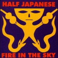Half Japanese - Fire In The Sky (Indie Exclusive, R ryhmässä VINYYLI @ Bengans Skivbutik AB (5584044)