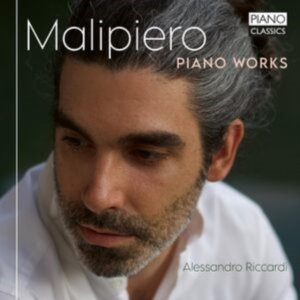 Malipiero G F - Piano Works ryhmässä ME SUOSITTELEMME / Perjantain julkaisut / 2025-04-18 @ Bengans Skivbutik AB (5584112)