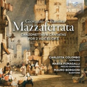 Mazzaferrata G B - Canzonettas & Cantatas For 2 Voices ryhmässä CD @ Bengans Skivbutik AB (5584120)