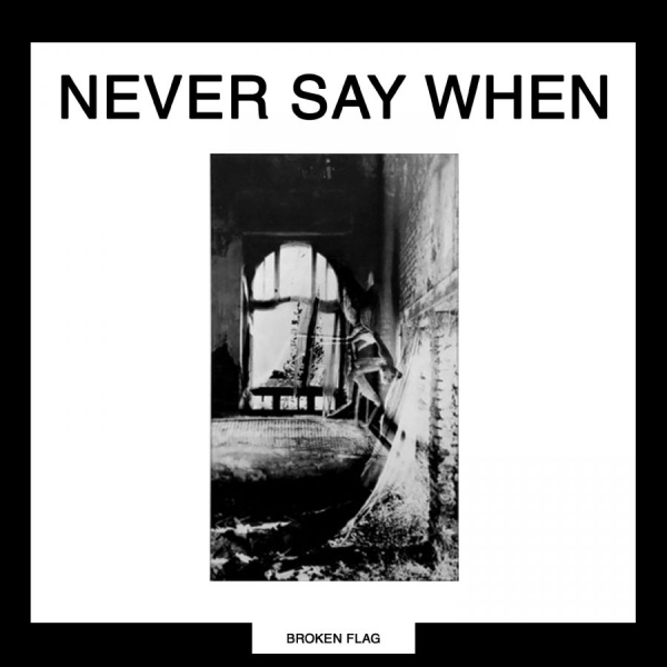 Various Artists - Broken Flag : Never Say When ryhmässä CD / Myydyimmät @ Bengans Skivbutik AB (5584166)