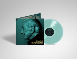 Charlie Musselwhite - Look Out Highway ryhmässä Övrigt /  @ Bengans Skivbutik AB (5584276)