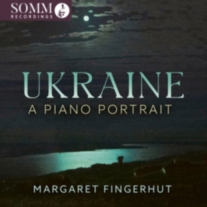 Margaret Fingerhut - Ukraine - A Piano Portrait ryhmässä ME SUOSITTELEMME / Perjantain julkaisut / 2025-04-18 @ Bengans Skivbutik AB (5584299)