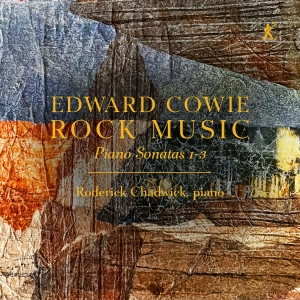 Edward Cowie - Rock Music - Piano Sonatas 1-3 ryhmässä ME SUOSITTELEMME / Perjantain julkaisut / 2025-04-18 @ Bengans Skivbutik AB (5584309)