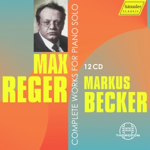 Max Reger - Complete Works For Piano Solo ryhmässä ME SUOSITTELEMME / Perjantain julkaisut / 2025-04-18 @ Bengans Skivbutik AB (5584324)