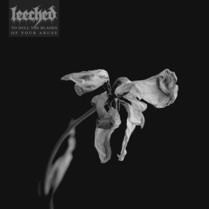 Leeched - To Dull The Blades Of Your Abuse ryhmässä VINYYLI / Hårdrock @ Bengans Skivbutik AB (5584367)