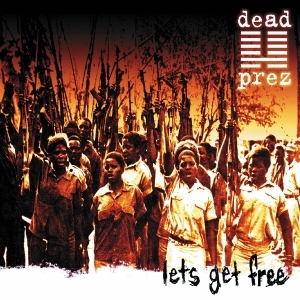Dead Prez - Let's Get Free (25Th Anniversary) ryhmässä VINYYLI @ Bengans Skivbutik AB (5584449)