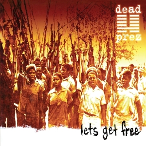 Dead Prez - Let's Get Free (25Th Anniversary) ryhmässä VINYYLI @ Bengans Skivbutik AB (5584449)