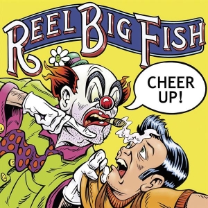 Reel Big Fish - Cheer Up ryhmässä VINYYLI @ Bengans Skivbutik AB (5584673)