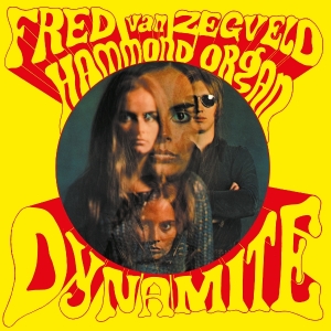 Fred Van Zegveld - Dynamite ryhmässä Övrigt /  @ Bengans Skivbutik AB (5584900)