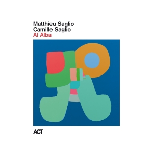 Matthieu Saglio & Camille Saglio - Al Alba ryhmässä ME SUOSITTELEMME / Perjantain julkaisut / 2025-04-25 @ Bengans Skivbutik AB (5584905)