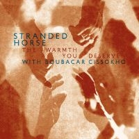 Stranded Horse - The Warmth You Deserve ryhmässä ME SUOSITTELEMME / Perjantain julkaisut / 2025-04-04 @ Bengans Skivbutik AB (5584969)
