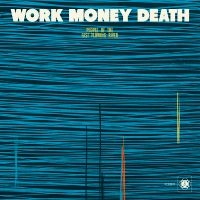 Work Money Death - People Of The Fast Flowing River ryhmässä VINYYLI / Jazz @ Bengans Skivbutik AB (5585031)