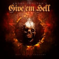 Andro Coulton?S Give ?Em Hell - Out Of The Shadows ryhmässä ME SUOSITTELEMME / Perjantain julkaisut / 2025-03-21 @ Bengans Skivbutik AB (5585050)