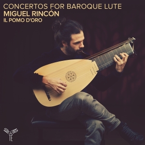 Miguel Rincon & Il Pomo D'oro - Concertos For Baroque Lute ryhmässä CD @ Bengans Skivbutik AB (5585094)