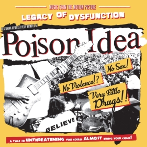 Poison Idea - Legacy Of Dysfunction ryhmässä Övrigt /  @ Bengans Skivbutik AB (5585105)