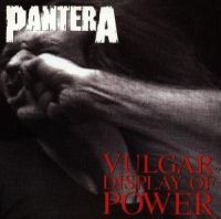 PANTERA - VULGAR DISPLAY OF POWER ryhmässä Labels /  @ Bengans Skivbutik AB (558575)
